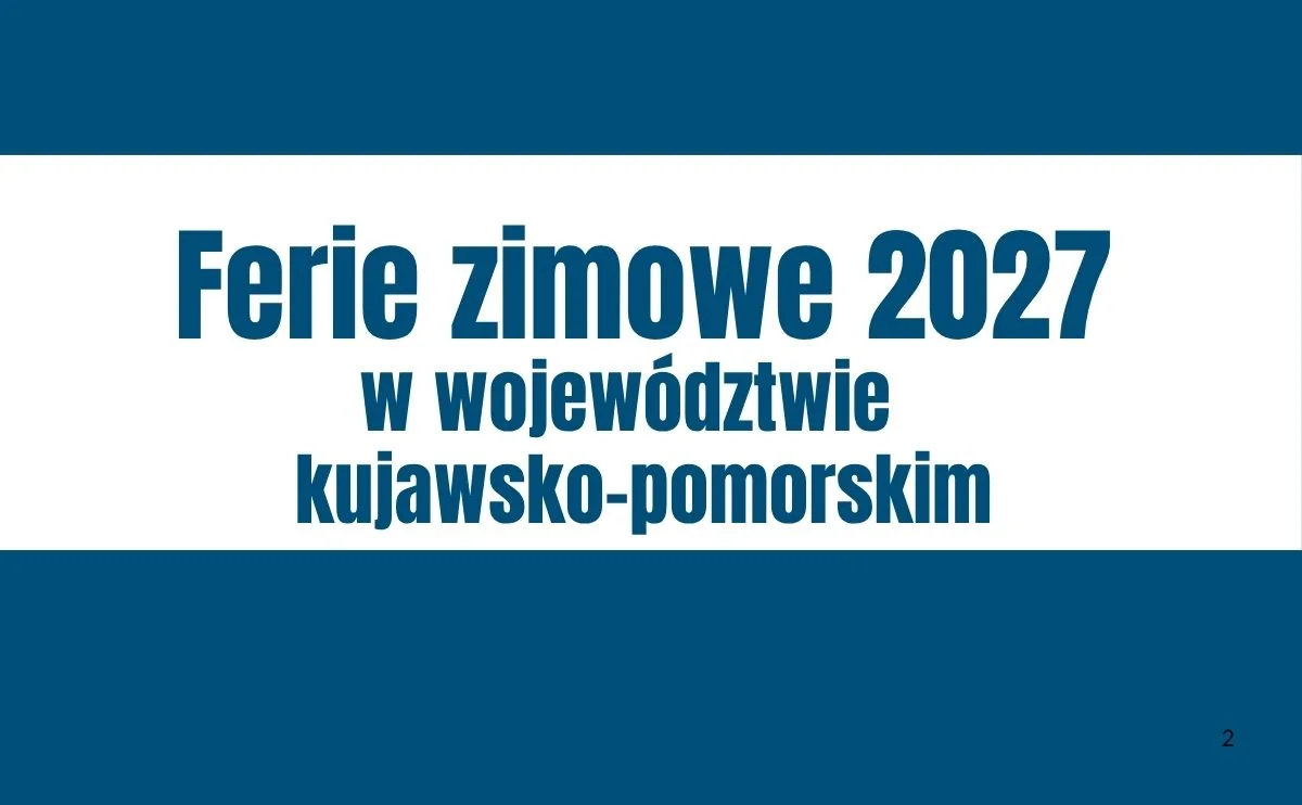 Obraz do artykułu: Ferie zimowe 2027 w Kujawsko-Pomorskiem. Uczniowie rozpoczną przerwę dopiero pod koniec lutego