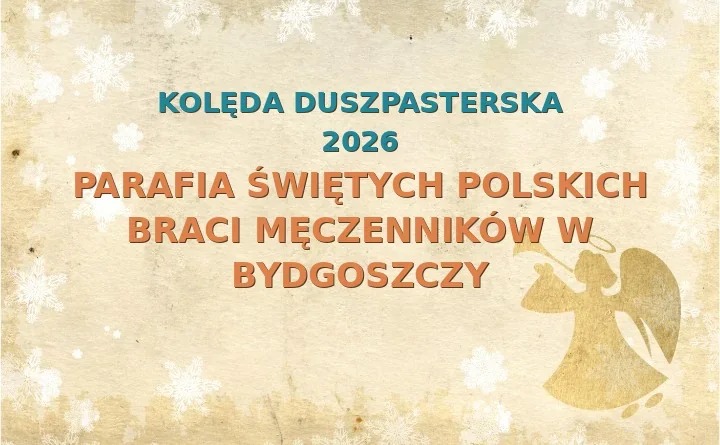Parafia Świętych Polskich Braci Męczenników w Bydgoszczy – harmonogram kolęd (wizyt duszpasterskich)