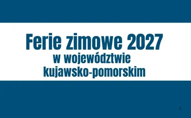 Obraz do artykułu: Ferie zimowe 2027 w Kujawsko-Pomorskiem. Uczniowie rozpoczną przerwę dopiero pod koniec lutego