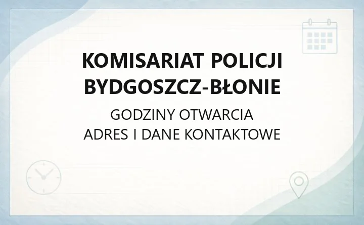 Komisariat Policji Bydgoszcz-Błonie - kontakt, adres, dzielnicowi