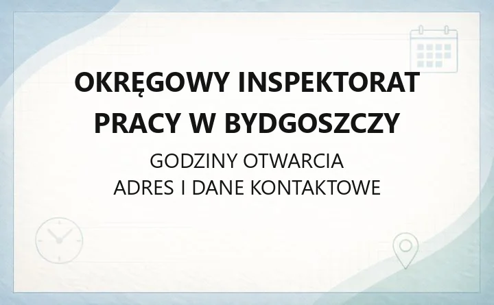 Okręgowy Inspektorat Pracy w Bydgoszczy - kontakt, porady prawne, skargi i zgłaszanie wypadków