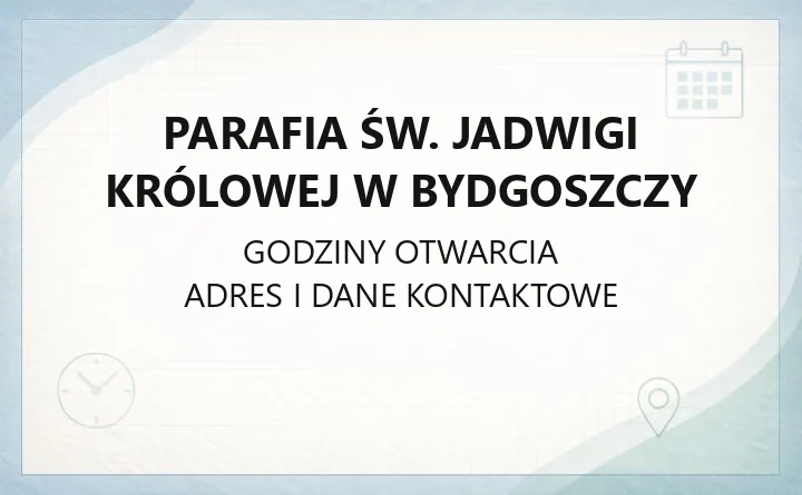 Parafia św. Jadwigi Królowej w Bydgoszczy - kontakt, msze, sakramenty