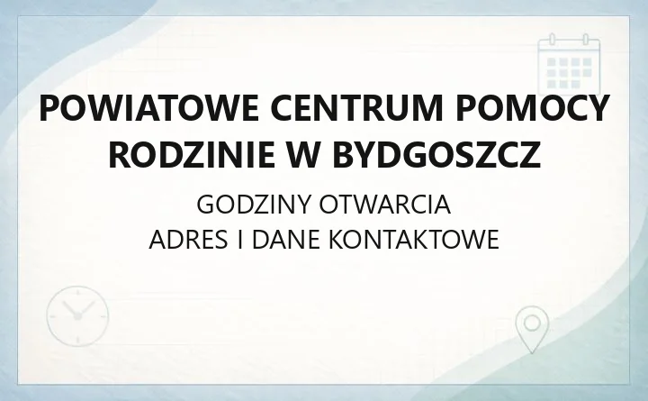 Powiatowe Centrum Pomocy Rodzinie w Bydgoszcz - kontakt, godziny, wsparcie dla osób z niepełnosprawnościami