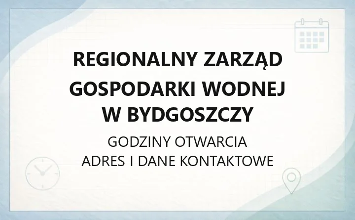 Regionalny Zarząd Gospodarki Wodnej w Bydgoszczy - kontakt, pozwolenia, opłaty i ochrona przeciwpowodziowa