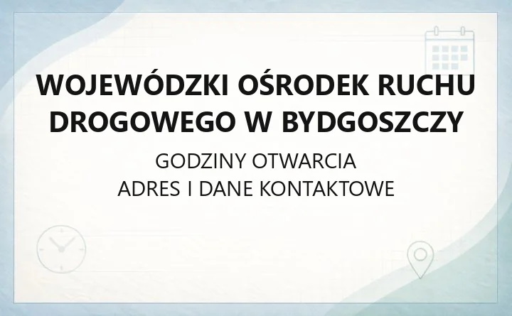 Wojewódzki Ośrodek Ruchu Drogowego w Bydgoszczy - kontakt, cennik, zapisy na egzamin