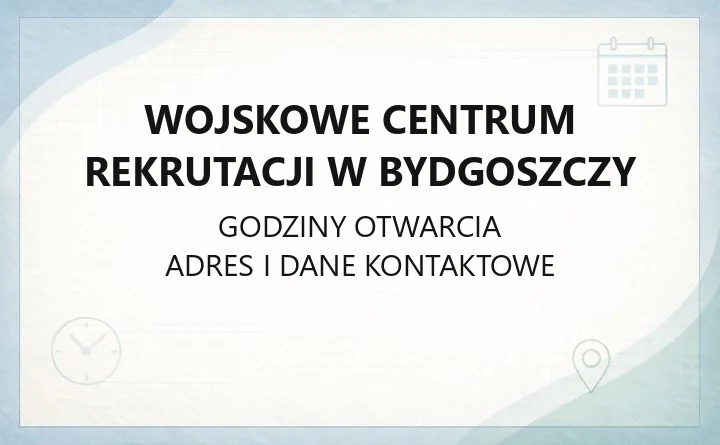 Wojskowe Centrum Rekrutacji w Bydgoszczy - kontakt, formy służby i rekrutacja