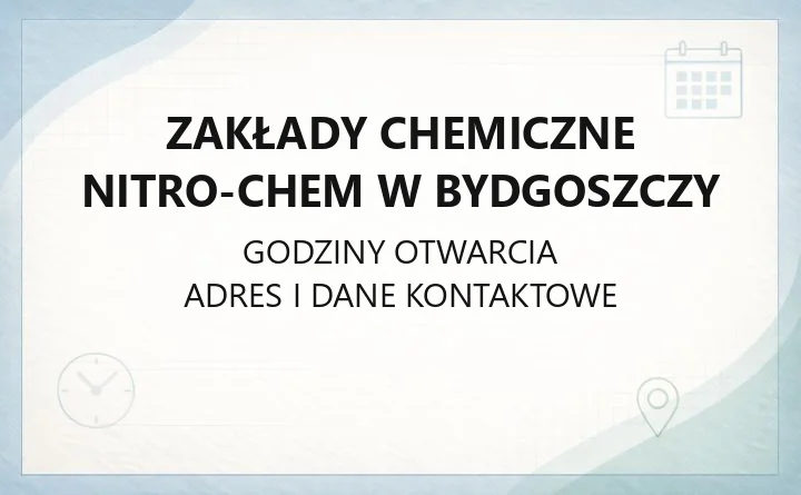 Zakłady Chemiczne Nitro-Chem w Bydgoszczy - kontakt, oferta dla biznesu, rejestracja TNT