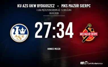 [PIŁKA RĘCZNA] KU AZS UKW Bydgoszcz – MKS Mazur Sierpc 27:34. Lider lepszy w 5. kolejce I Ligi Mężczyzn (Grupa A)