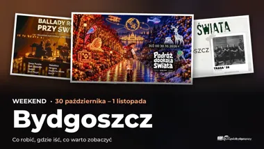 Co robić w weekend w Bydgoszczy? Wydarzenia 30 października – 1 listopada – okładka przeglądu weekendowego