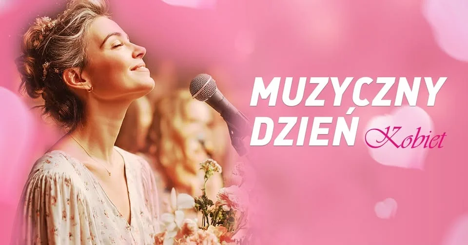 Grafika promocyjna wydarzenia Bydgoszcz I Muzyczny Dzień Kobiet – koncert pełen emocji