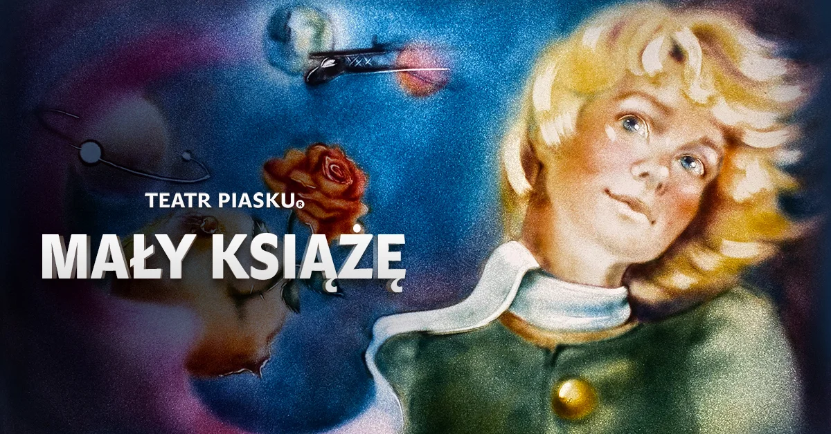 Grafika promocyjna wydarzenia Teatr Piasku Tetiany Galitsyny: „Mały Książę” w Bydgoszczy
