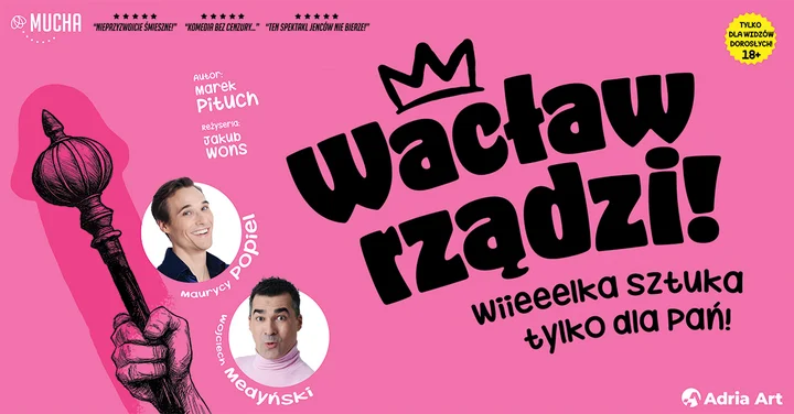 Grafika promocyjna wydarzenia Wacław rządzi! — komedia dla dorosłych w Kinoteatrze Adria (Bydgoszcz)