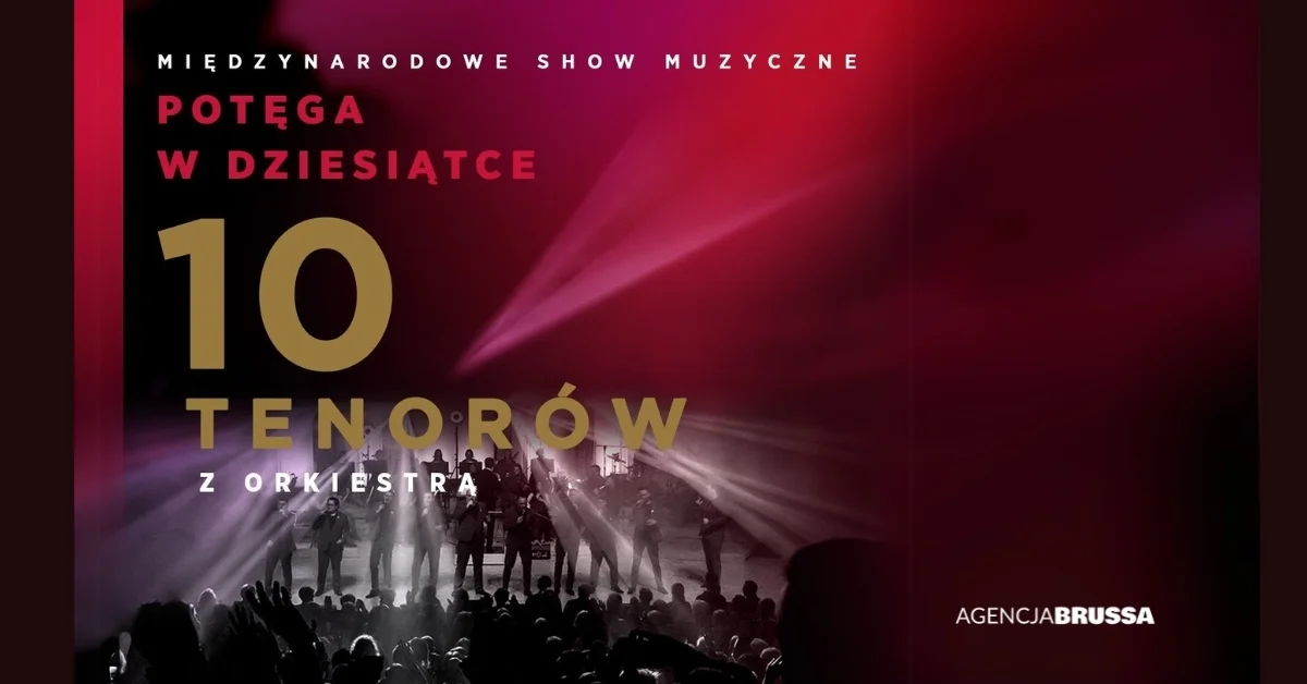 Grafika promocyjna wydarzenia Koncert 10 tenorów w Kinoteatrze Adria w Bydgoszczy