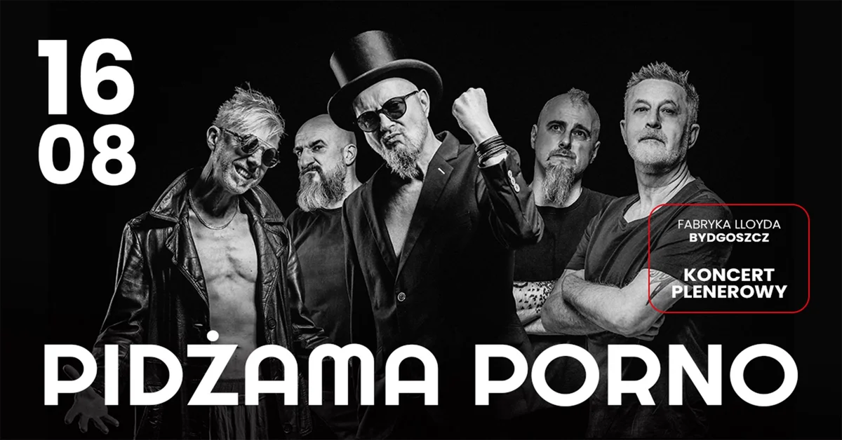 Grafika promocyjna wydarzenia Koncert zespołu Pidżama Porno w Bydgoszczy w sierpniu 2025
