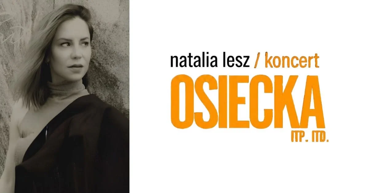 Grafika promocyjna wydarzenia Natalia Lesz – Osiecka itp. itd. w Bydgoszczy