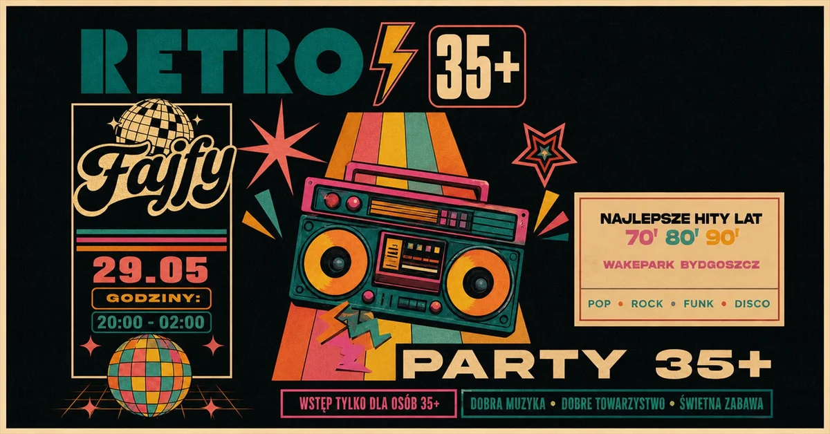 Grafika promocyjna wydarzenia FAJFY – RETRO PARTY w Wakepark Bydgoszcz: noc hitów z lat 70., 80. i 90.