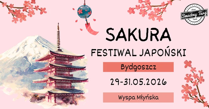 Grafika promocyjna wydarzenia Sakura Festiwal Japoński w Bydgoszczy – smaki, zapachy i klimat kraju kwitnącej wiśni