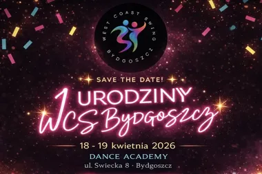 Grafika promocyjna wydarzenia 1 urodziny WCS Bydgoszcz – taneczny weekend z warsztatami i imprezą