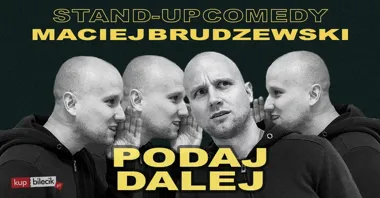 Grafika promocyjna wydarzenia Maciej Brudzewski w Bydgoszczy z nowym programem „Podaj dalej”