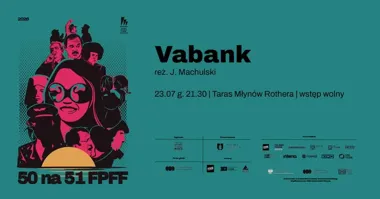 Grafika promocyjna wydarzenia Młyny na Lato: „Vabank” – seans plenerowy