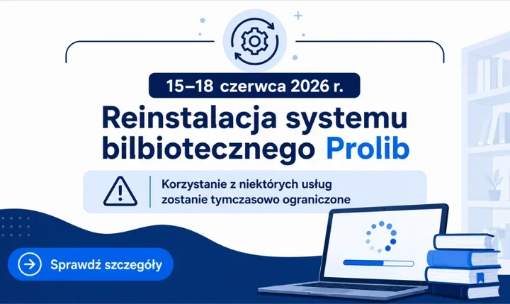 Biblioteka w Bydgoszczy na chwilę zwalnia. Prolib przejdzie techniczny reset