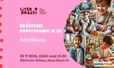 Baśniowe postacie wyskoczą z kartki - LiterObrazki w 3D