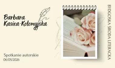 Bydgoska Środa Literacka z poetką, która zaczęła pisać jeszcze w podstawówce