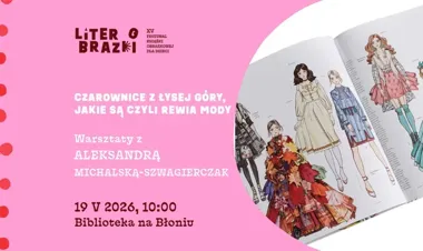 Czarownice z Łysej Góry dostaną modowe wcielenie w Bibliotece na Błoniu