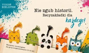 Recyzakładki zamiast nudy - biblioteka szykuje książkowe cuda dla dzieci