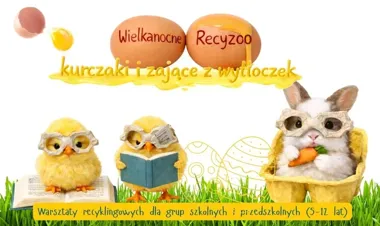 Wielkanocne recyzoo - wytłoczki zamienione w kurczaki i zające dla szkół