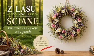 Szyszki zamiast bukietów - bydgoska biblioteka szykuje eko-warsztaty dla dorosłych