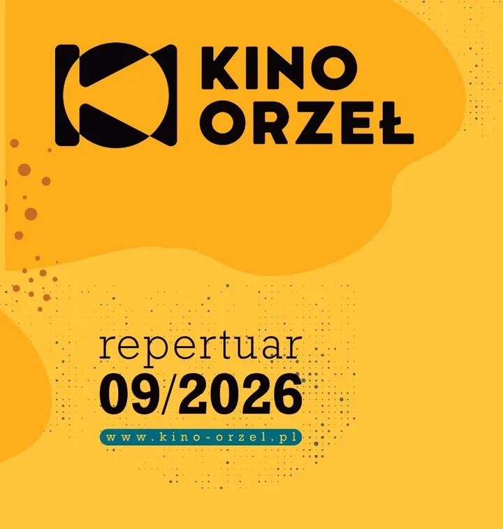 Kino Orzeł we wrześniu 2026 - festiwale, klasyka i seanse dla całej rodziny