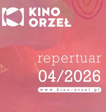 Kwiecień w Kinie Orzeł - Animocje i filmowe hity przejmują Bydgoszcz