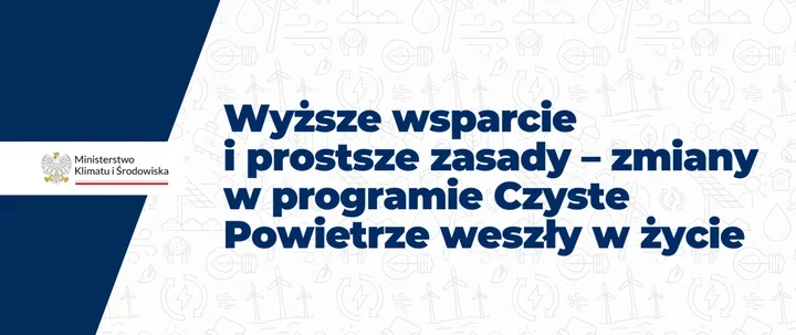 Czyste Powietrze zmienia zasady. Większe limity i więcej czasu na remont